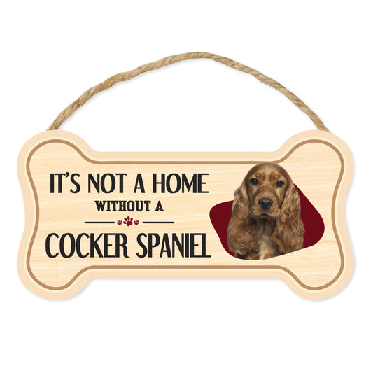 Sign, Wood, Dog Bone, It's Not A Home Without A Cocker Spaniel, 10