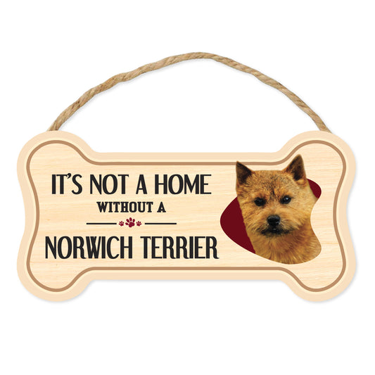 Sign, Wood, Dog Bone, It's Not A Home Without A Norwich Terrier, 10