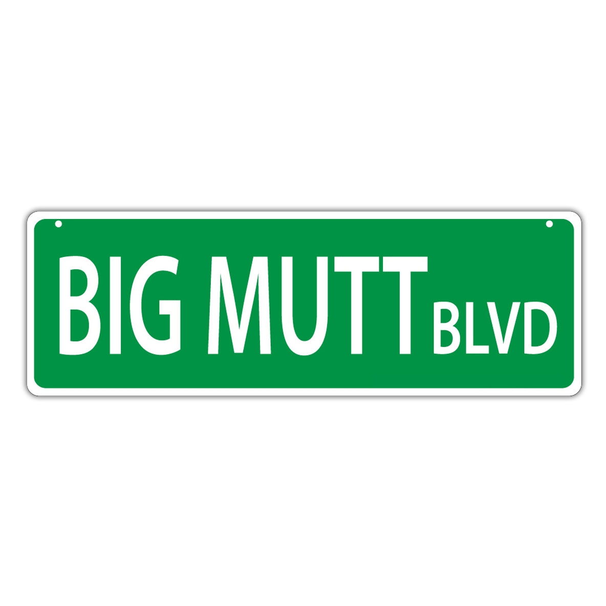 Street Sign - Big Mutt Blvd