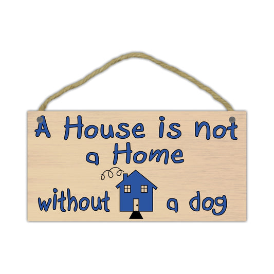 Sign, Wood, A House is Not a Home Without a Dog, 10