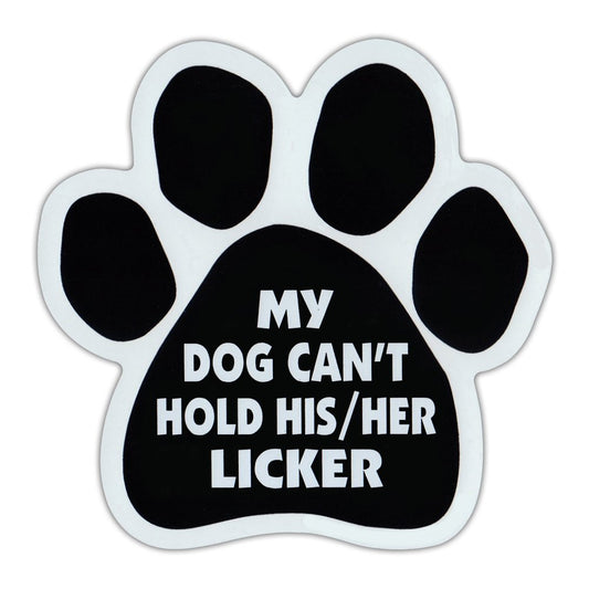 Magnet, Dog Paw, My Dog Can’t Hold His/Her Licker (Funny Pun, Play On Words), 5.5
