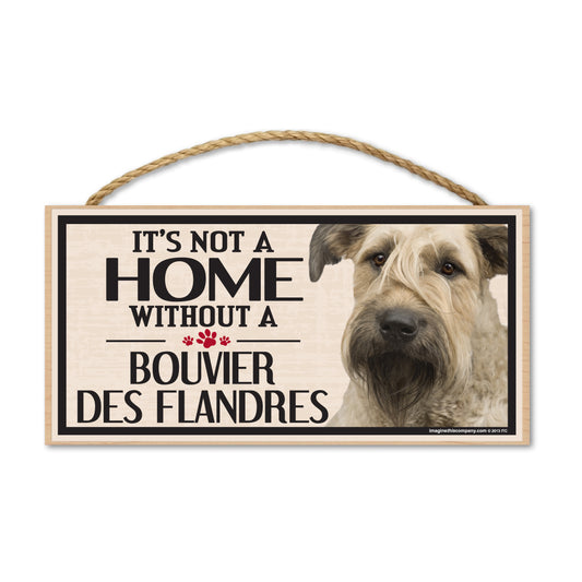 Sign, Wood, It's Not A Home Without A Bouvier des Flandres, 10