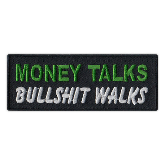 Patch, Embroidered Patch, Money Talks, Bullshit Walks, 4