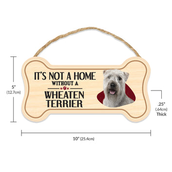 Sign, Wood, Dog Bone, It's Not A Home Without A Wheaten Terrier, 10