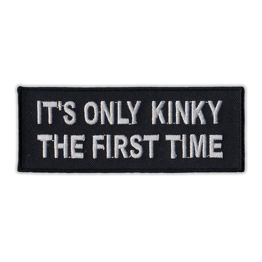 Patch, Embroidered Patch, It's Only Kinky The First Time, 4