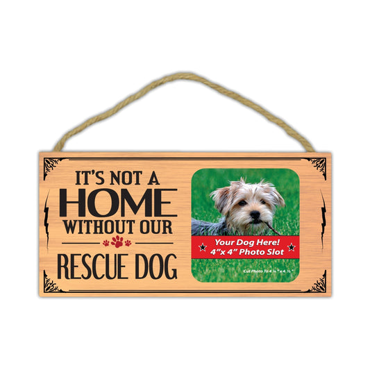 Sign, Wood, It's Not Home Without Our Rescue Dog (Picture Frame), 10