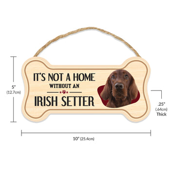Sign, Wood, Dog Bone, It's Not A Home Without An Irish Setter, 10