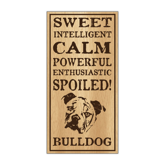 Sign, Wood, Spoiled Bulldog, 5