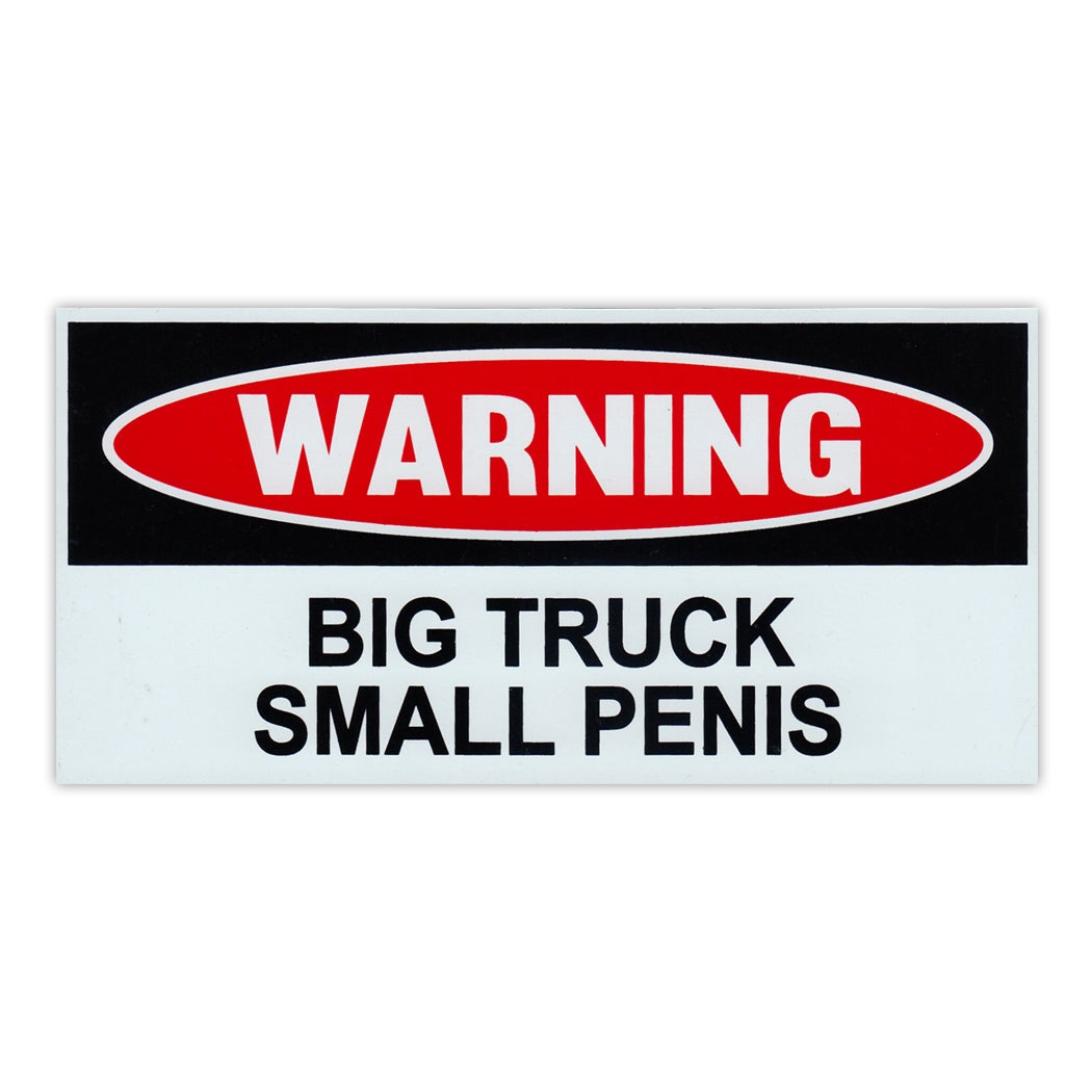 Funny Warning Magnet - Big Truck, Small Penis