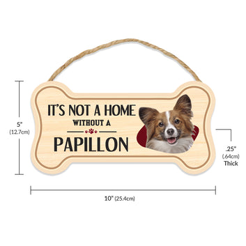 Sign, Wood, Dog Bone, It's Not A Home Without A Papillon, 10