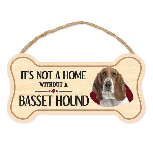 Sign, Wood, Dog Bone, It's Not A Home Without A Basset Hound, 10