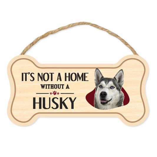 Sign, Wood, Dog Bone, It's Not A Home Without A Husky, 10