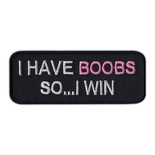 Patch, Embroidered Patch, I Have Boobs So... I Win, 4