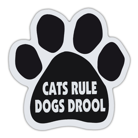 Magnet, Cat Paw, Cats Rule Dogs Drool, 5.5