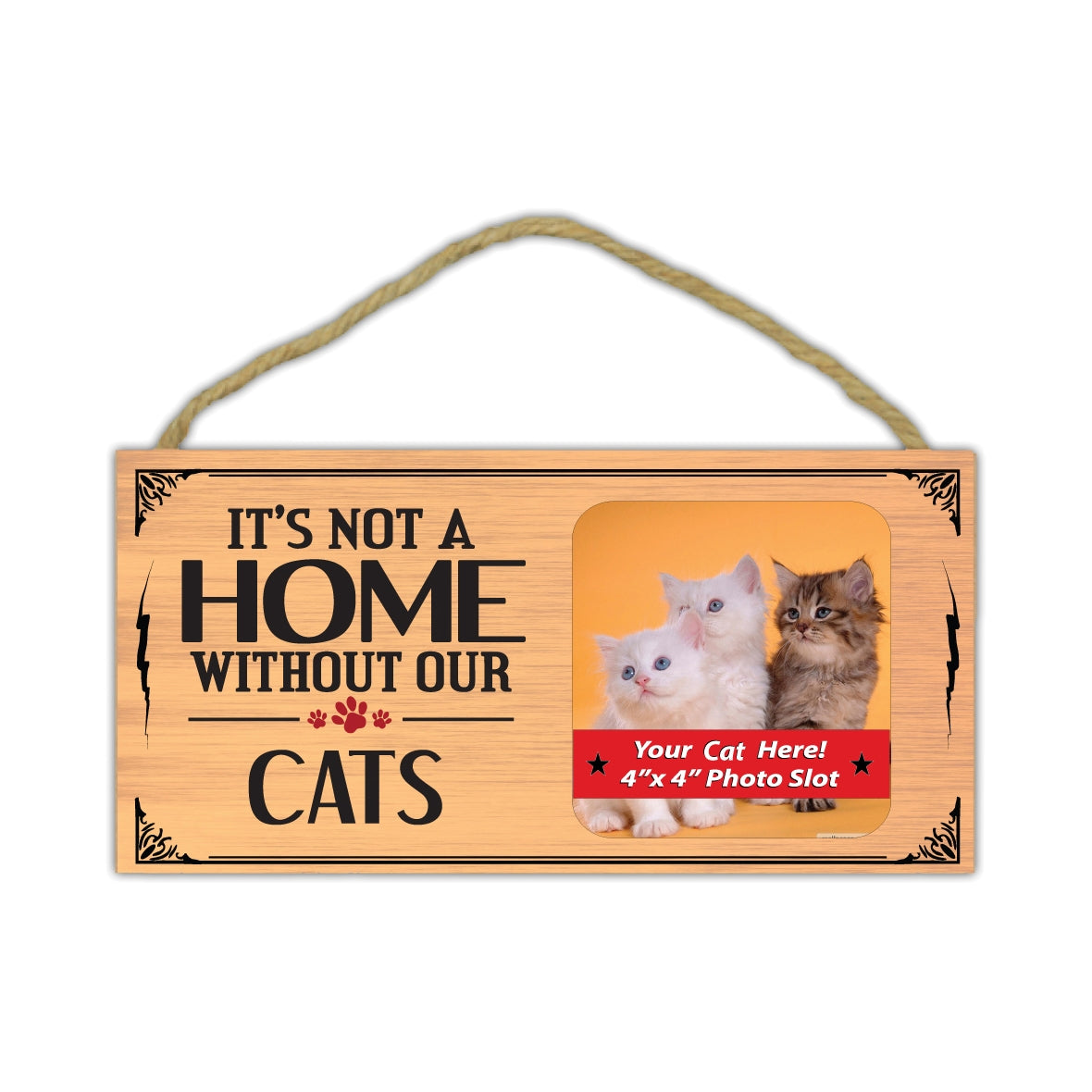 Wood Sign - It's Not A Home Without Our Cats (Picture Frame) (10" x 5")