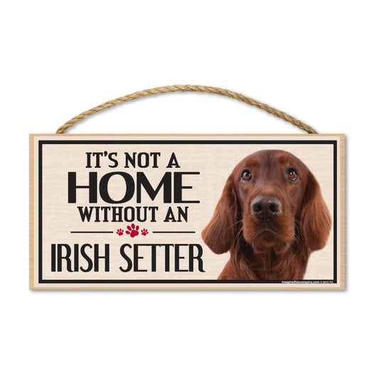 Sign, Wood, It's Not A Home Without An Irish Setter, 10