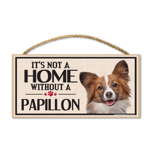 Sign, Wood, It's Not A Home Without A Papillon, 10
