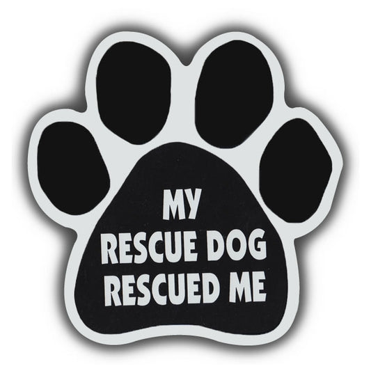 Magnet, Dog Paw, My Rescue Dog Rescued Me, 5.5