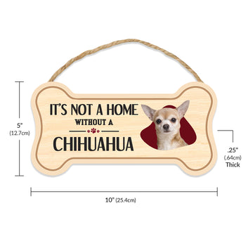 Sign, Wood, Dog Bone, It's Not A Home Without A Chihuahua, 10