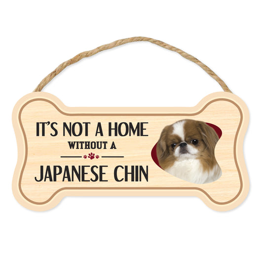 Sign, Wood, Dog Bone, It's Not A Home Without A Japanese Chin, 10