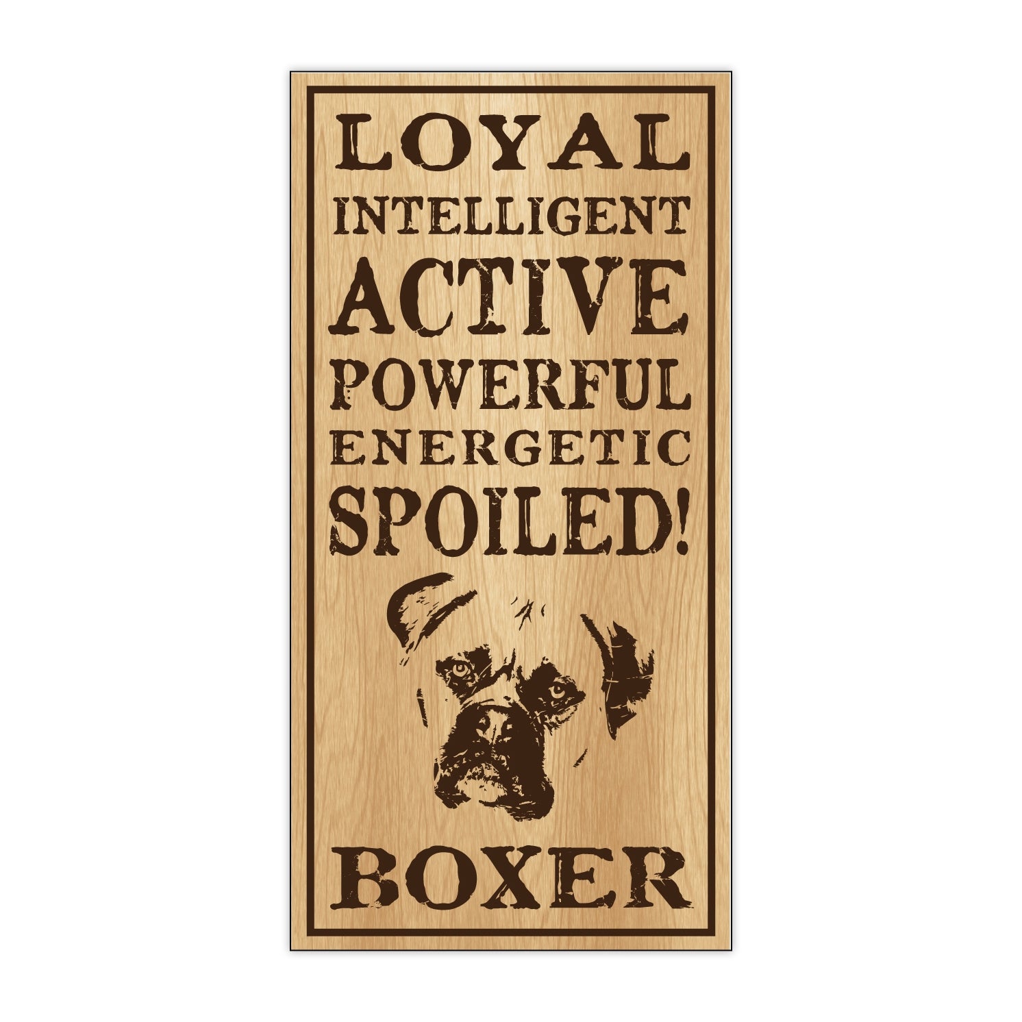 Wood Sign - Spoiled Boxer